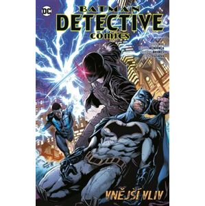 Batman Detective Comics 8 - Vnější vliv - Diana Egeaová, Bryan Edward Hill, Philippe Briones, Miguel Mendonça