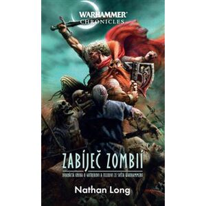 Zabíječ zombií. Warhammer - Nathan Long