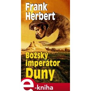 Božský imperátor Duny - Frank Herbert e-kniha