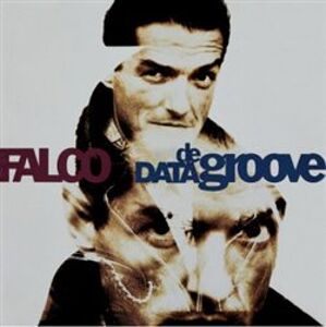 Data De Groove (Deluxe Edition) - 2022 Remaster - Falco