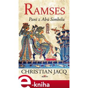 Ramses - Paní z Abú Simbelu - Jacq Christian