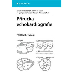 Příručka echokardiografie. překlad 6. vydání - Irmtraut Kruck, Ursula Wilkenshoff
