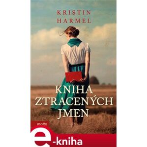 Kniha ztracených jmen - Kristin Harmel