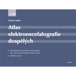 Atlas elektroencefalografie dospělých - 3.díl. EEG - Zdeněk Vojtěch
