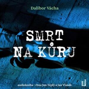 Smrt na kůru, CD - Dalibor Vácha