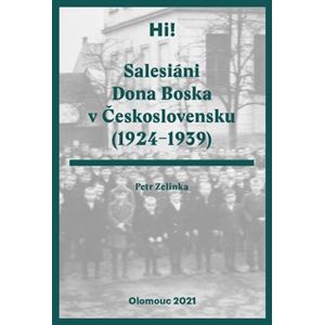 Salesiání Dona Boska v Československu (1924–1939) - Petr Zelinka