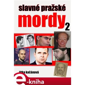 Slavné pražské mordy 2 - Jitka Kačánová e-kniha