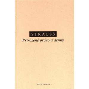 Přirozené právo a dějiny - Leo Strauss