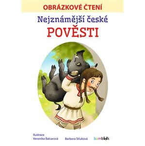 Nejznámější české pověsti - Obrázkové čtení - Veronika Balcarová