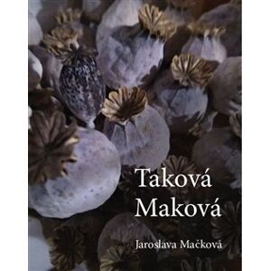 Taková Maková - Jaroslava Mačková