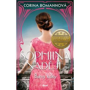 Sophiina naděje. Barvy krásy I - Corina Bomannová