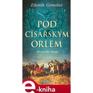 Pod císařským orlem - Zdeněk Grmolec