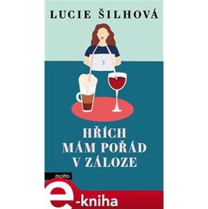 Hřích mám pořád v záloze - Lucie Šilhová e-kniha