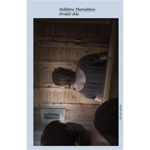 Dvojité sklo - Halldóra Thoroddsen