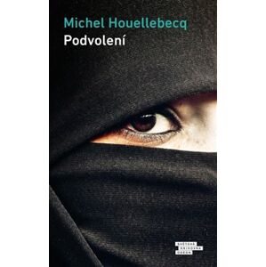 Podvolení - Michel Houellebecq