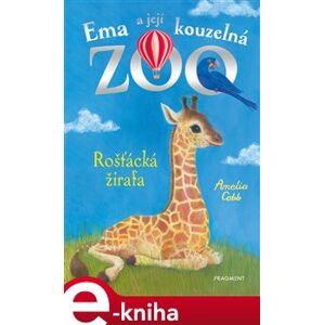 Ema a její kouzelná zoo - Rošťácká žirafa - Amelia Cobb
