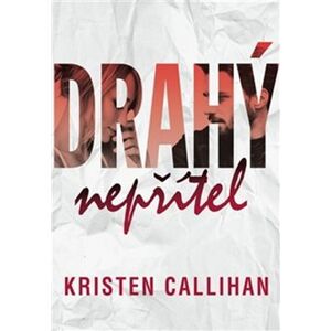 Drahý nepřítel - Kristen Callihan