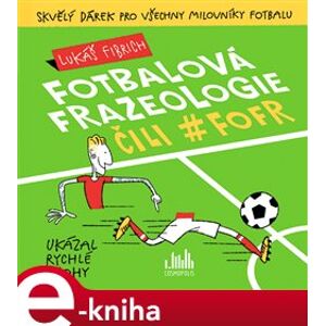 Fotbalová frazeologie čili #fofr - Lukáš Fibrich e-kniha