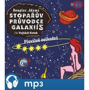 Stopařův průvodce Galaxií 5. - Převážně neškodná, mp3 - Douglas Adams
