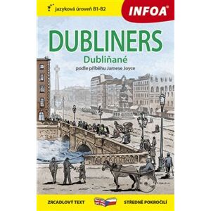 Dubliners B1-B2 (Dubliňané) - Zrcadlová četba. Podle příběhu Jamese Joyce