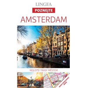 Amsterdam - Poznejte. Nejlepší trasy městem
