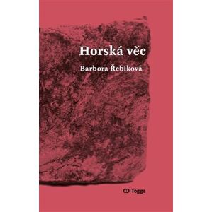 Horská věc - Barbora Řebíková