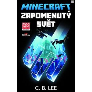 Minecraft - Zapomenutý svět - C.B. Lee