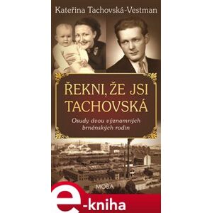 Řekni, že jsi Tachovská - Kateřina Tachovská-Vestman e-kniha