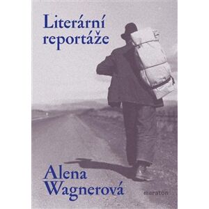 Literární reportáže - Alena Wagnerová