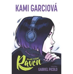 Mladí titáni: Raven - Kami Garciová