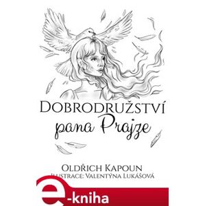 Dobrodružství pana Prajze - Oldřich Kapoun e-kniha