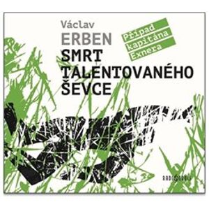 Smrt talentovaného ševce, CD - Václav Erben
