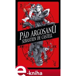 Pád Argosanů - Sebastien de Castell e-kniha