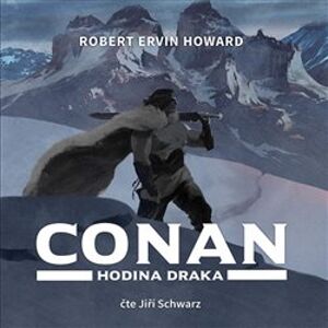 Conan, CD - Hodina draka, CD - Robert Ervin Howard