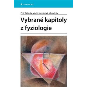 Vybrané kapitoly z fyziologie - Marie Nováková, Petr Babula