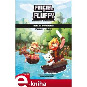 Frigiel a Fluffy - dobrodruzi z Minecraftu: hon za pokladem - Ange, Frigiel e-kniha