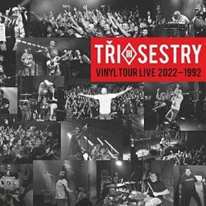 Vinyl Tour Live 2022-1992 - Tři sestry