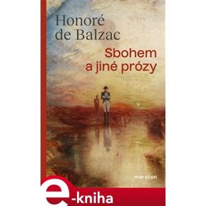 Sbohem a jiné prózy - Honoré de Balzac e-kniha