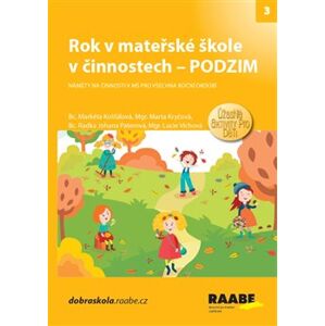 Rok v mateřské škole v činnostech Podzim - Markéta Košťálová, Radka Johana Paterová, Marta Kryčová