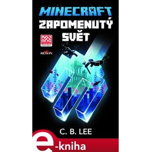 Minecraft - Zapomenutý svět - C.B. Lee e-kniha
