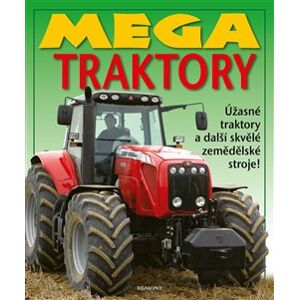 Mega traktory - kolektiv autorů