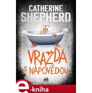 Vražda s nápovědou - Catherine Shepherdová e-kniha