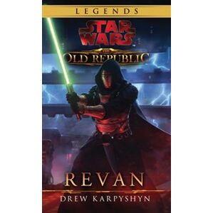 Star Wars - Legends - The Old Republic - Revan - kolektiv autorů