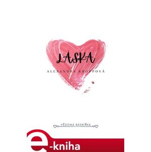 Láska - Alexandra Kroppová e-kniha