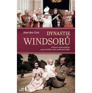 Dynastie Windsorů - Jean des Cars