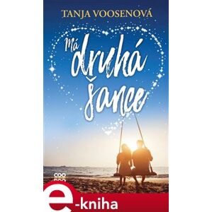 Má druhá šance - Tanja Voosenová e-kniha