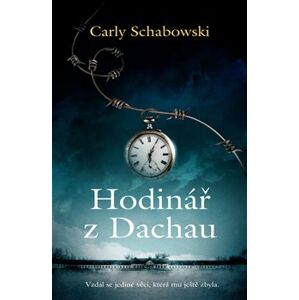 Hodinář z Dachau - Carly Schabowski