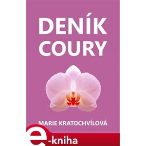 Deník coury - Marie Kratochvílová e-kniha