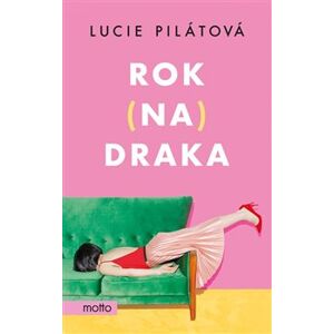 Rok na draka - Lucie Pilátová
