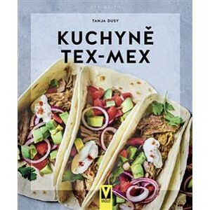 Kuchyně Tex-Mex - Tanja Dusyová